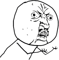 Y U No Guy